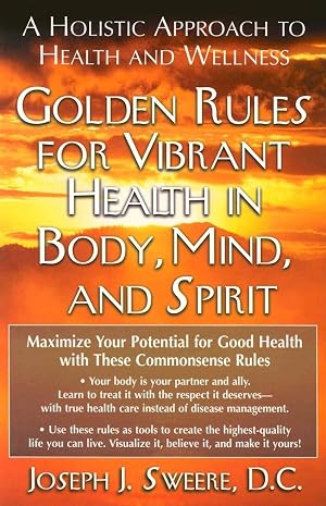 Imagen del vendedor de Golden Rules for Vibrant Health in Body, Mind, and Spirit a la venta por -OnTimeBooks-