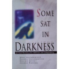 Imagen del vendedor de Some Sat in Darkness: Spiritual Recovery from Addiction and Codependency a la venta por Cycle Books LA