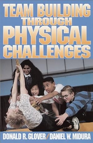 Bild des Verk�ufers f�r Team Building Through Physical Challenges zum Verkauf von ZBK Books