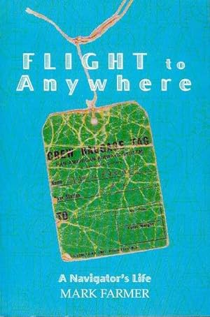 Flight to Anywhere: A Navigator's Life