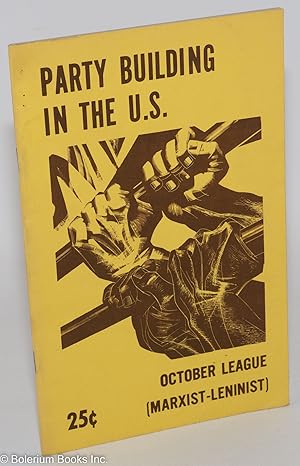 Imagen del vendedor de Building a new Communist Party in the U.S [Cover title: Party building in the U.S.] a la venta por Bolerium Books Inc.