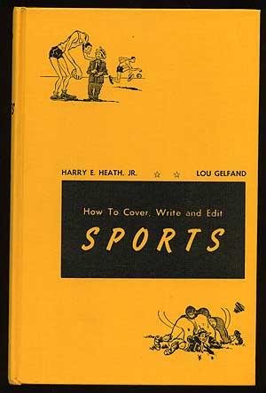 Bild des Verkufers fr How to Cover, Write and Edit Sports zum Verkauf von Between the Covers-Rare Books, Inc. ABAA