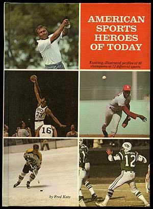 Bild des Verkufers fr American Sports Heroes of Today zum Verkauf von Between the Covers-Rare Books, Inc. ABAA