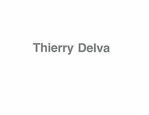 Seller image for THIERRY DELVA. (Catalog). for sale by Blue Mountain Books & Manuscripts, Ltd.