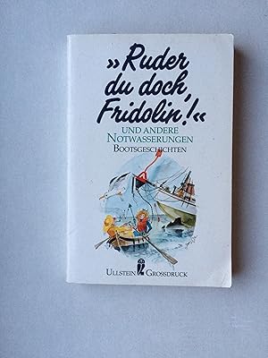 Imagen del vendedor de "Ruder du doch, Fridolin!" und andere Notwasserungen. Bootsgeschichten IN GROSSDRUCK a la venta por Bildungsbuch