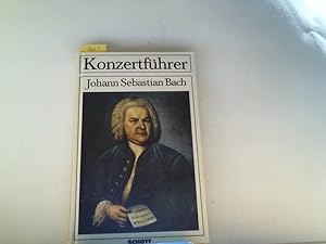 Bild des Verkufers fr Konzertfhrer Johann Sebastian Bach 1685 - 1750. zum Verkauf von ABC Versand e.K.