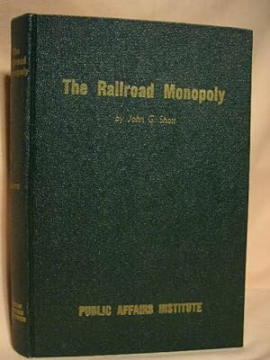 Seller image for THE RAILROAD MONOPOLY; AN INSTRUMENT OF BANKER CONTROL OF THE AMERICAN ECONOMY for sale by Robert Gavora, Fine & Rare Books, ABAA