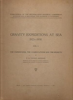 Image du vendeur pour Gravity Expeditions at Sea 1923-1930 Vol I The Expeditions, the Computations and the Results mis en vente par Sonnets And Symphonies