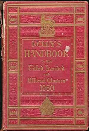 Kelly's Handbook to the Titled, Landed, and Official Classes. 1960. 86th edition.