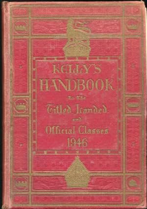 Kelly's Handbook to the Titled, Landed, and Official Classes. 1946. 72nd edition.