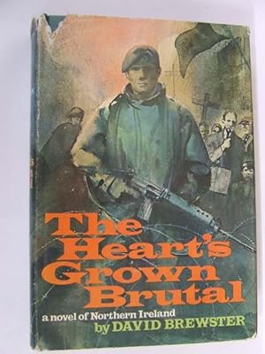 Imagen del vendedor de The heart's grown brutal a la venta por Kennys Bookshop and Art Galleries Ltd.