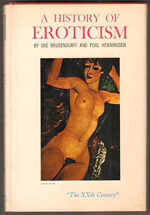Image du vendeur pour A History of Eroticism. The XXth Century. mis en vente par Antiquariat Neue Kritik