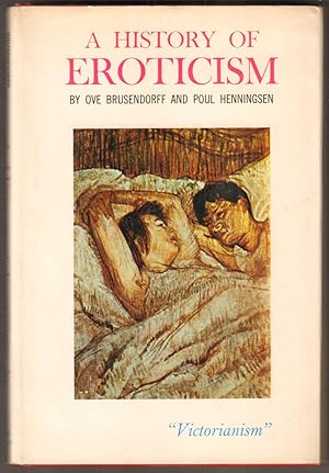 Image du vendeur pour A History of Eroticism. Victorianism. mis en vente par Antiquariat Neue Kritik