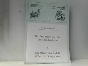 Seller image for Die Deutschen und ihre stlichen Nachbarn. III. Die Deutschen und die Vlker der Sowjetunion Akademie Bericht 163. for sale by ABC Versand e.K.