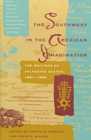 Image du vendeur pour The Southwest in the American Imagination: The Writings of Sylvester Baxter, 1881-1889 mis en vente par The Haunted Bookshop, LLC