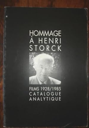 Hommage à Henri Storck. Films 1928 - 1958. Catalogue analytique.