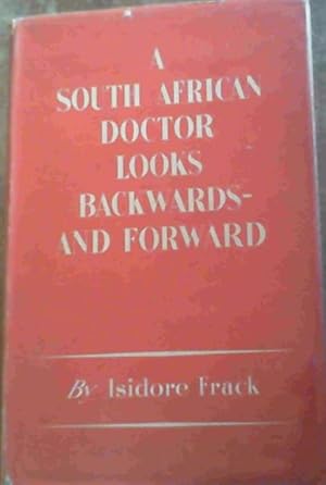 Bild des Verkufers fr A South African Doctor Looks Backwards & Forward zum Verkauf von Chapter 1