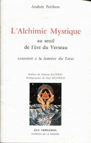 Seller image for L'alchimie mystique au seuil de l're du Verseau examine  la lumire du Tarot for sale by L'ivre d'Histoires