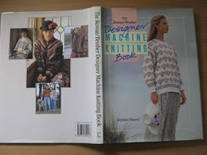 The Rowan/Brother Designer Machine Knitting Book