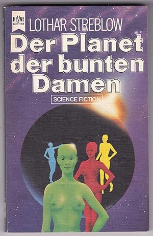 Bild des Verkufers fr Der Planet der bunten Damen. Science Fiction-Roman zum Verkauf von Kultgut