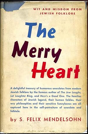 THE MERRY HEART. Wit and Wisdom from Jewish Folklore. Signed by the author.