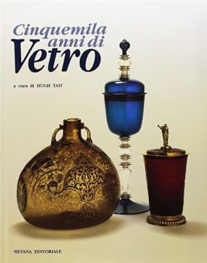 Bild des Verkufers fr Cinquemila anni di Vetro. zum Verkauf von FIRENZELIBRI SRL
