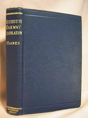 Seller image for RESTRICTIVE RAILWAY LEGISLATION for sale by Robert Gavora, Fine & Rare Books, ABAA