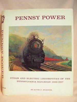 Bild des Verkufers fr PENNSY POWER; STEAM AND ELECTRIC LOCOMOTIVES OF THE PENNSYLVANIA RAILROAD 1900-1957 zum Verkauf von Robert Gavora, Fine & Rare Books, ABAA