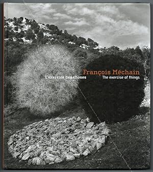 François MECHAIN. L'exercice des choses / The exercise of things.