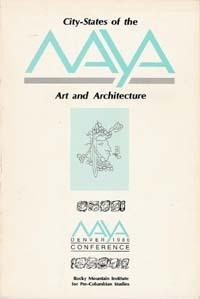 Immagine del venditore per CITY-STATES OF THE MAYA: ART AND ARCHITECTURE venduto da Ethnographic Arts Publications
