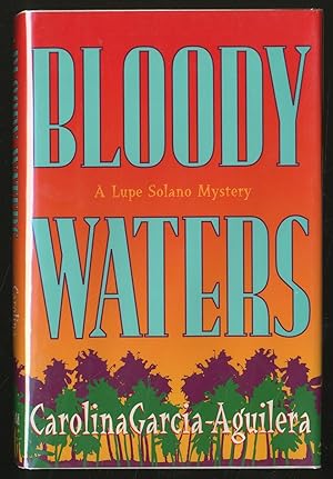 Seller image for Bloody Waters: A Lupe Solano Mystery for sale by Between the Covers-Rare Books, Inc. ABAA