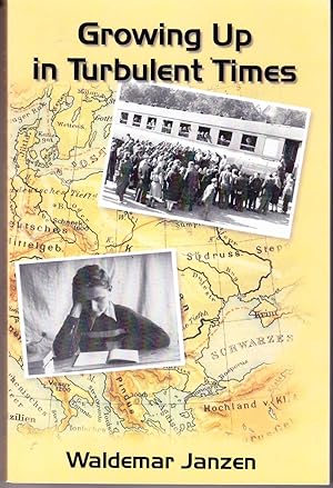 Seller image for Growing Up in Turbulent Times: Memoirs of Soviet Oppression, Refugee Life in Germany, and Immigrant Adjustment to Canada for sale by John Thompson