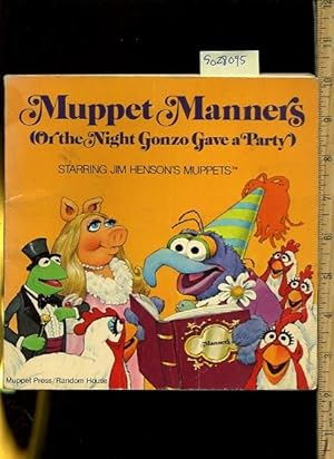 Bild des Verkufers fr Muppet Manners : Or the Night Gonzo Gave a Party Starring Jim Henson's Muppets 2 zum Verkauf von GREAT PACIFIC BOOKS