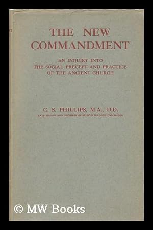 Imagen del vendedor de The New Commandment; an Inquiry Into the Social Precept and Practice of the Ancient Church a la venta por MW Books Ltd.