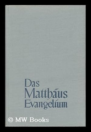 Seller image for Das Matthaus Evangelium : Ein Kommentar / Von Paul Gaechter for sale by MW Books Ltd.