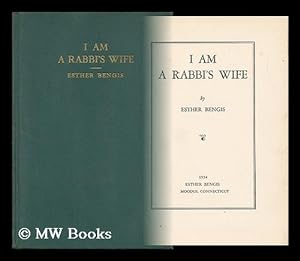 Seller image for I Am a Rabbi's Wife / by Esther Bengis for sale by MW Books Ltd.