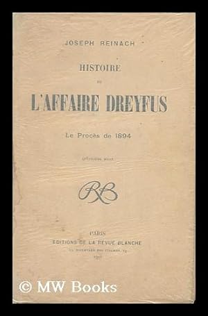 Image du vendeur pour Histoire De L'Affaire Dreyfus : Le Proces De 1894 mis en vente par MW Books Ltd.