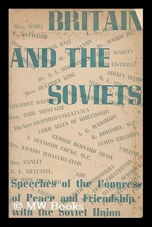Immagine del venditore per Britain and the Soviets / the Congress of Peace and Friendship with the U. S. S. R. venduto da MW Books