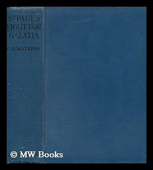 Seller image for St. Paul's Fight for Galatia / by C. H. Watkins for sale by MW Books