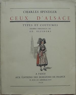 Imagen del vendedor de Ceux d'Alsace. Types et coutumes. a la venta por Librairie les mains dans les poches