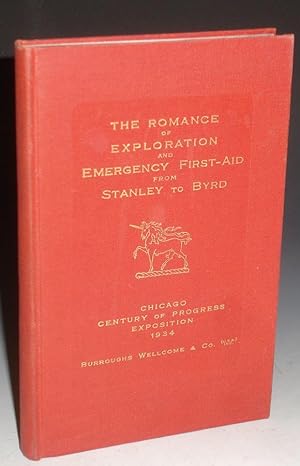 The Romance of Exploration and Emergency First-Aid from Stanley to Byrd