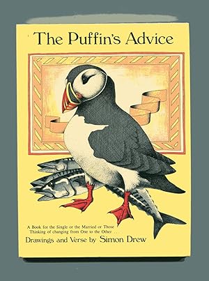 THE PUFFIN'S ADVICE: A Book for the Single or the Married or Those Thinking of Changing from One ...