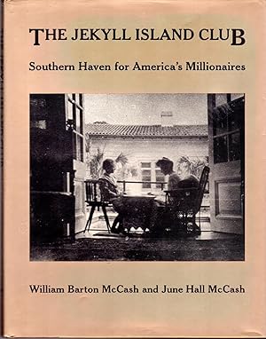 Imagen del vendedor de The Jekyll Island Club: Southern Haven for America's Millionaires a la venta por Dorley House Books, Inc.