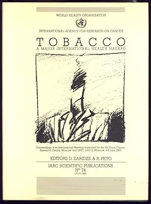 Tobacco a major International Health Hazard. Proceedings of an International Meeting Organized by...