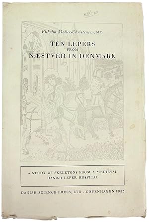 Image du vendeur pour Ten Lepers from Naestved in Denmark. A Study of Skeletons from a Medieval Danish Leper Hospital mis en vente par J. Patrick McGahern Books Inc. (ABAC)