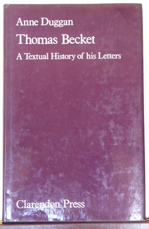 Imagen del vendedor de Thomas Becket : A Textual History of His Letters a la venta por RON RAMSWICK BOOKS, IOBA