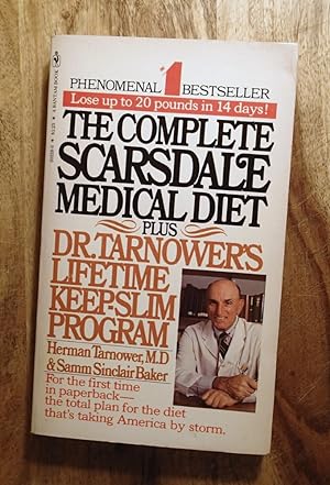 Seller image for THE COMPLETE SCARSDALE MEDICAL DIET : Plus Dr. Tarnower's Lifetime Keep-Slim Program for sale by 100POCKETS