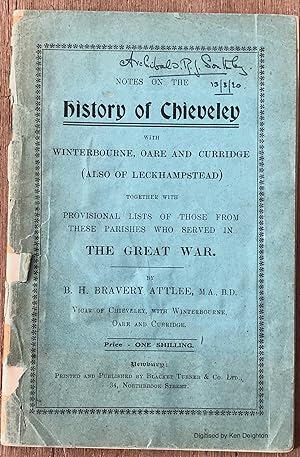 Image du vendeur pour Notes On The History Of Chieveley With Winterbourne Oare And Curridge ( Also Of Leckhampstead ) Together With Provisional Lists Of Those Parishes Who Served In The Great War. EXTREMELY SCARCE mis en vente par Deightons