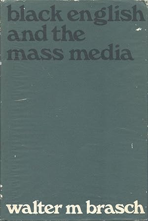 BLACK ENGLISH AND THE MASS MEDIA