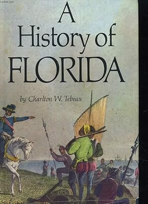 Bild des Verkufers fr A HISTORY OF FLORIDA zum Verkauf von Le-Livre